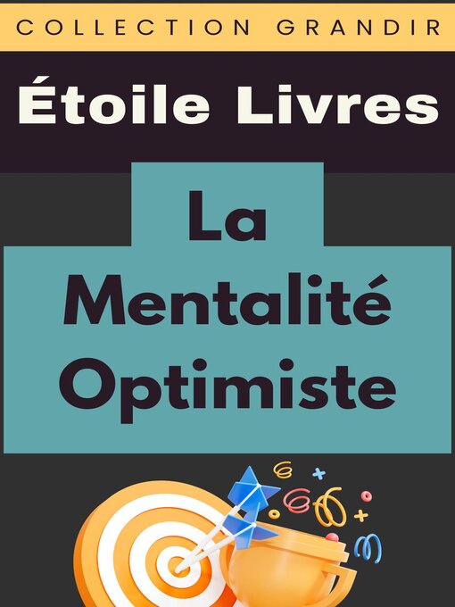 Title details for La Mentalité Optimiste by Étoile Livres - Available